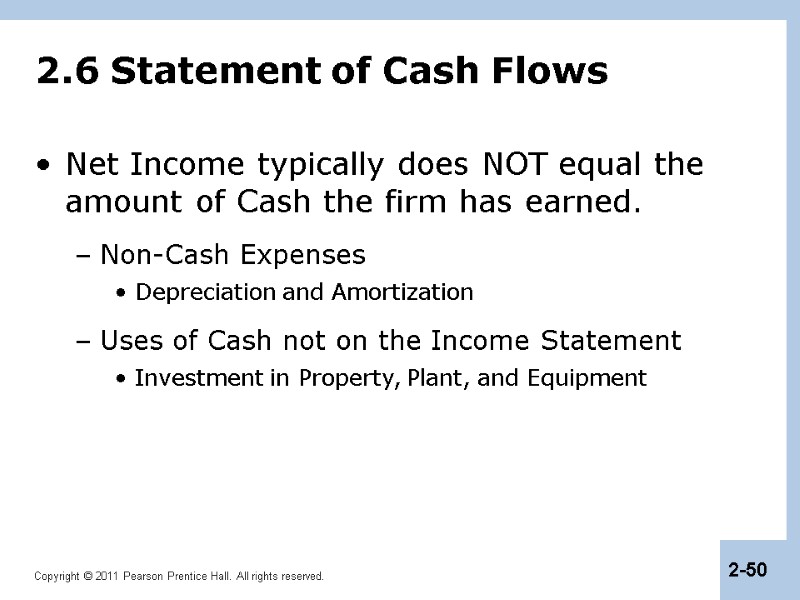 2.6 Statement of Cash Flows Net Income typically does NOT equal the amount of